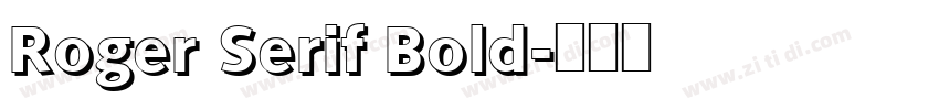 Roger Serif Bold字体转换